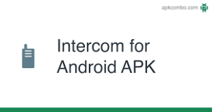 Intercom For Android V 2.2.10 APK Ad Free