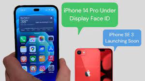 iPhone 14 Pro Might Come with Under-Display Face ID; iPhone SE 3 Leaked Too